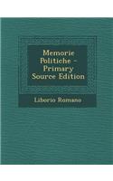 Memorie Politiche - Primary Source Edition