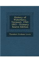History of Waterbury, Vermont, 1763-1915