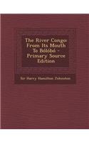 The River Congo: From Its Mouth to Bolobo(English)