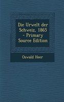 Die Urwelt Der Schweiz, 1865