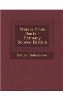 Stories from Dante - Primary Source Edition