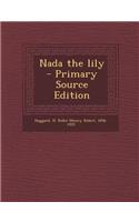 NADA the Lily - Primary Source Edition
