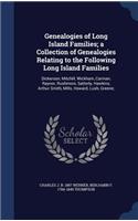 Genealogies of Long Island Families; a Collection of Genealogies Relating to the Following Long Island Families
