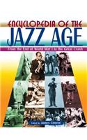 Encyclopedia of the Jazz Age: From the End of World War I to the Great Crash