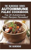 Autoimmune Paleo Cookbook: Top 30 Autoimmune Paleo Recipes Revealed!