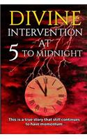 Divine Intervention at 5 to Midnight