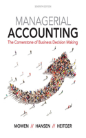 Bundle: Managerial Accounting: The Cornerstone of Business Decision Making, Loose-Leaf Version, 7th + Squarecap, 1 Term (6 Months) Printed Access Card for Lecture Tools, 1st