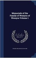 Memorials of the Family of Wemyss of Wemyss Volume 1