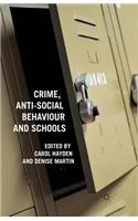 Crime, Anti-Social Behaviour and Schools