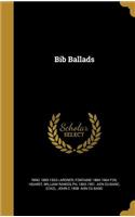 Bib Ballads