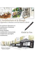 L'architecture et le Rough: Apprendre à dessiner avec les feutres à alcool