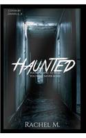 Haunted: You're going to wish you were never born