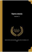 Opera omnia; Volumen 11