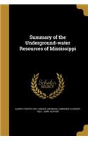 Summary of the Underground-water Resources of Mississippi