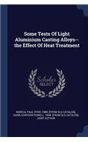 Some Tests Of Light Aluminium Casting Alloys--the Effect Of Heat Treatment