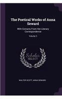 The Poetical Works of Anna Seward: With Extracts From Her Literary Correspondence; Volume 3