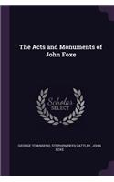 The Acts and Monuments of John Foxe