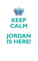 Keep Calm, Jordan Is Here Affirmations Workbook Positive Affirmations Workbook Includes: Mentoring Questions, Guidance, Supporting You