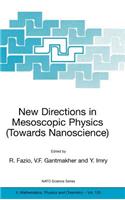 New Directions in Mesoscopic Physics (Towards Nanoscience)