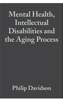 Mental Health, Intellectual Disabilities and the Aging Process