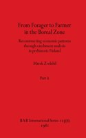 From Forager to Farmer in the Boreal Zone, Part ii