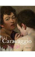 Caravaggio in Detail