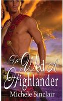 To Wed A Highlander