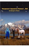 "Bergmann's Equestrian Venture," BK 4