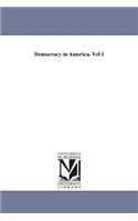 Democracy in America. Vol 1