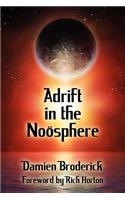 Adrift in the Noosphere