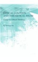 Ethical Contexts and Theoretical Issues