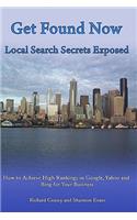 Get Found Now! Local Search Secrets Exposed