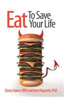 Eat to Save Your Life: (English)