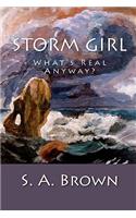 Storm Girl: Who Knows What's Real?