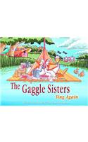 The Gaggle Sisters Sing Again