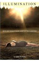 Illumination - How One Woman Made Light of the Darkness