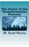 The Power of the Transformation Process