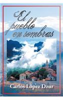 El Pueblo En Sombras