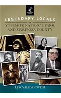 Legendary Locals of Yosemite National Park and Mariposa County