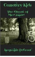 Cemetery Kids Ghosts of Bird Island