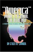 America ¡Porque Te He Amado, Te He Hecho Rica!: La Verdad Inevitable De América, Profecía De La Biblia, 666