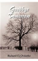Goodbye Tomorrow: (English)