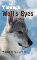 Through Wolf's Eyes: (English)