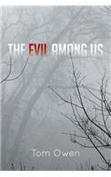 The Evil Among Us