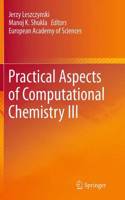 Practical Aspects of Computational Chemistry III