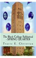 Black College Sabbatical - SPRING QUARTER