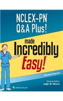 NCLEX-PN Q&A Plus! Made Incredibly Easy