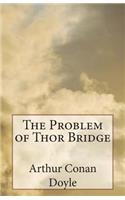 The Problem of Thor Bridge