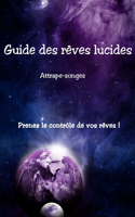 Guide des rêves lucides: Prenez le contrôle de vos rêves