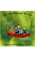 To The Swamp We Go